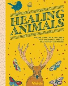 Book cover of Healing Animals, Wolves, Foxes, Owls, and Other Wild Archetypal Animals that Inhabit Our Psyche, with a brown deer surrounded by blue trees and butterflies. Published by White Star.