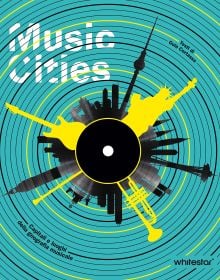 Book cover of Music Cities: Capitals and Places of Musical Geography, with a record. Published by White Star.