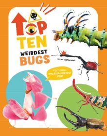 Book cover of The Top Ten: Weirdest Bugs, with a pink orchid mantis. Published by White Star.