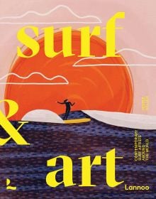 Book cover of Veerle Helsen's Surf & Art: Contemporary Surf Artists Around the World, with a surfer on the waves, large orange sunset behind. Published by Lannoo Publishers.