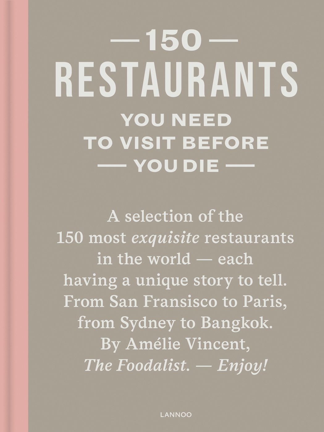 150 Restaurants You Need to Visit Before You Die - ACC Art Books UK