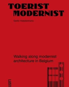 Red cover of Gerlin Heestermans', Tourist Modernist/Toerist Modernist, Walking Along Modernist Architecture in Belgium. Published by Luster Publishing.