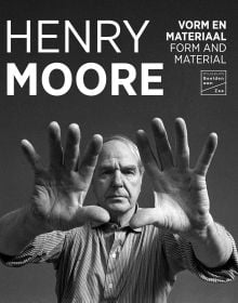 Book cover of Henry Moore: Form and Material, with the artist holding his hands palm-face up to the camera. Published by Waanders Publishers.