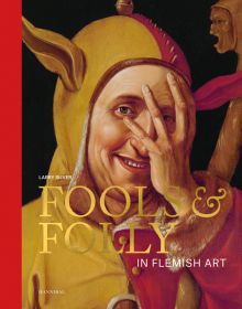 Book cover of Fools & Folly in Flemish Art, featuring an oil painting by Frans Verbeeck, titled 'Portrait of a jester', ca. 1550. Published by Hannibal Books.