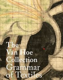 Book cover of The Van Hoe Collection: Grammar of Textiles, with a floral design with a grid-line over top. Published by Hopper&Fuchs.