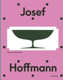 Book cover of Josef Hoffmann, Falling for Beauty', with a black dish with stand . Published by Hannibal Books.