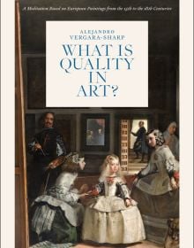 Book cover of What is Quality in Art?: A Meditation Based on European Paintings from the 15th to the 18th Centuries, with a painting titled Las Meninas, by Diego Velázquez. Published by Hannibal Books.