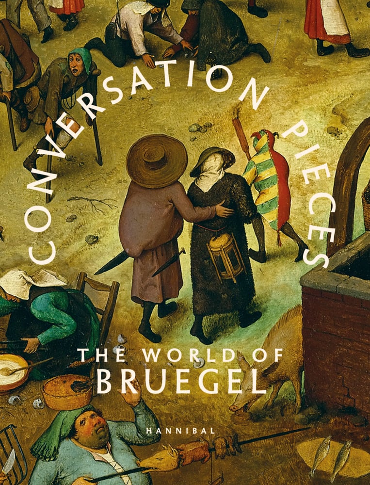 Book cover of Conversation Pieces: The World of Bruegel, featuring detail of a painting titled 'Bruegel the Elder's Fight Between Carnival and Lent, jester. Published by Hannibal Books.