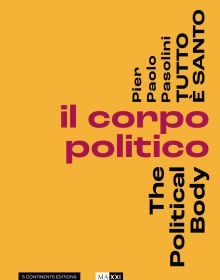 Book cover of Pier Paolo Pasolini, The Political Body. Published by 5 Continents Editions.