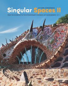 Book cover of Jo Farb Hernández's Singular Spaces II, From the Eccentric to the Extraordinary in Spanish Art Environments, featuring a mosaic dragon land art sculpture. Published by 5 Continents Editions.